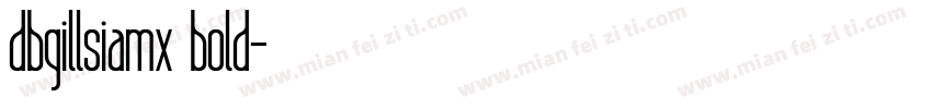 dbgillsiamx bold字体转换